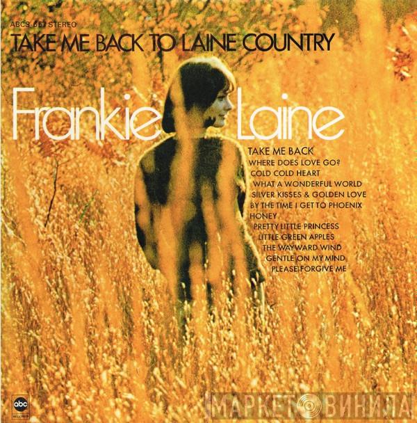 Frankie Laine - Take Me Back To Laine Country