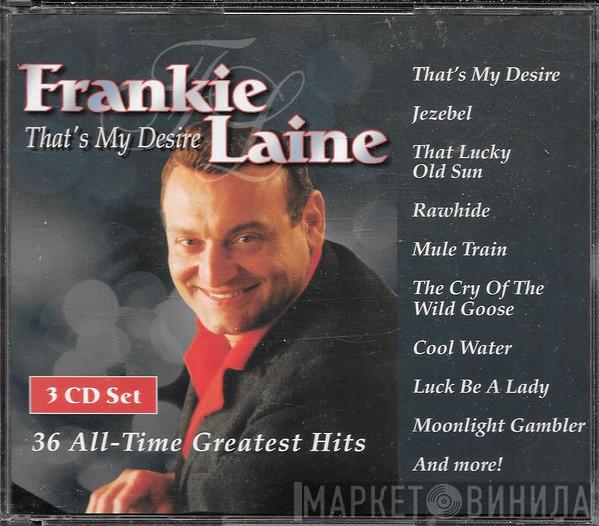 Frankie Laine - That's My Desire - 36 All-Time Greatest Hits