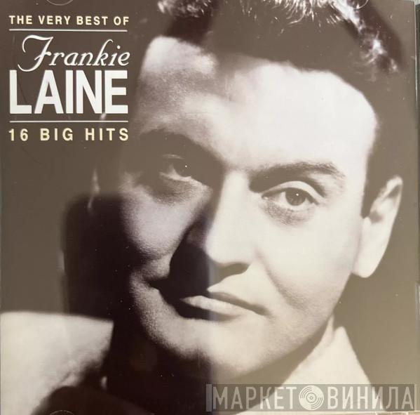 Frankie Laine - The Very Best Of Frankie Laine: 16 Big Hits