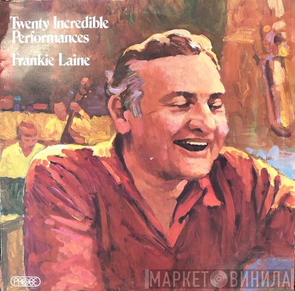Frankie Laine - Twenty Incredible Performances