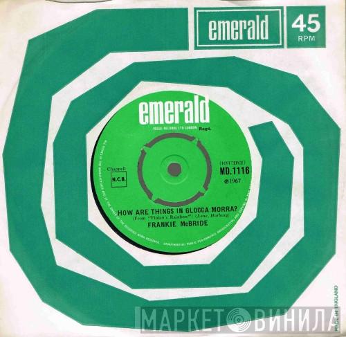  Frankie McBride  - Forty Shades Of Green / How Are Things In Glocca Morra?