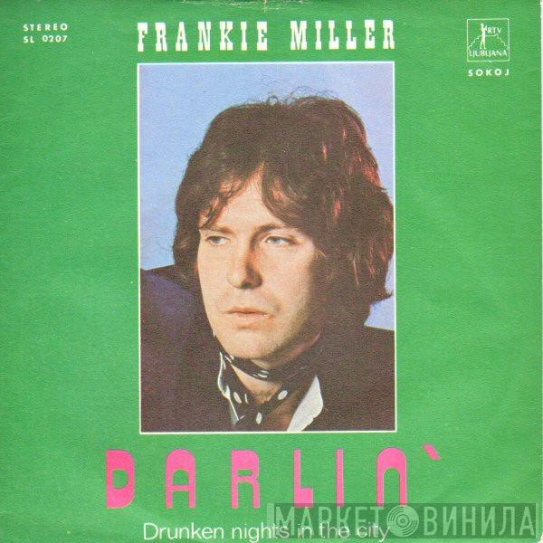  Frankie Miller  - Darlin' / Drunken Nights In The City
