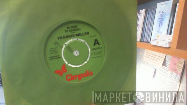  Frankie Miller  - Be Good To Yourself