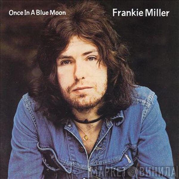  Frankie Miller  - Once In A Blue Moon (2011 Remaster)