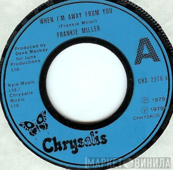 Frankie Miller - When I'm Away From You