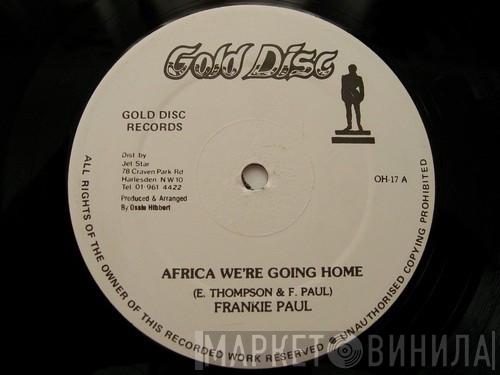 Frankie Paul, Little John - Africa We're Going Home / Keep On Dancing