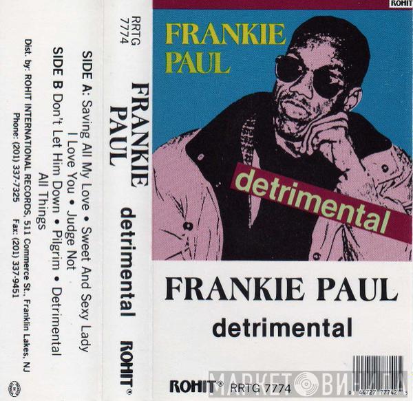 Frankie Paul - Detrimental