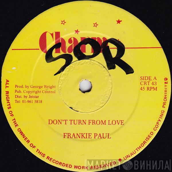 Frankie Paul - Don't Turn From Love