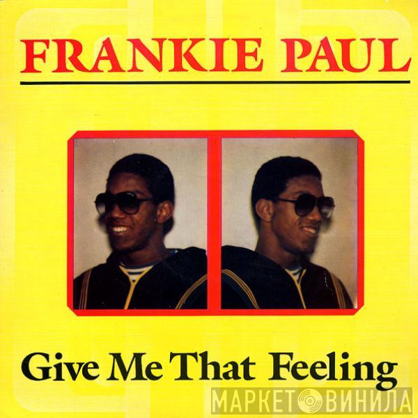 Frankie Paul - Give Me That Feeling