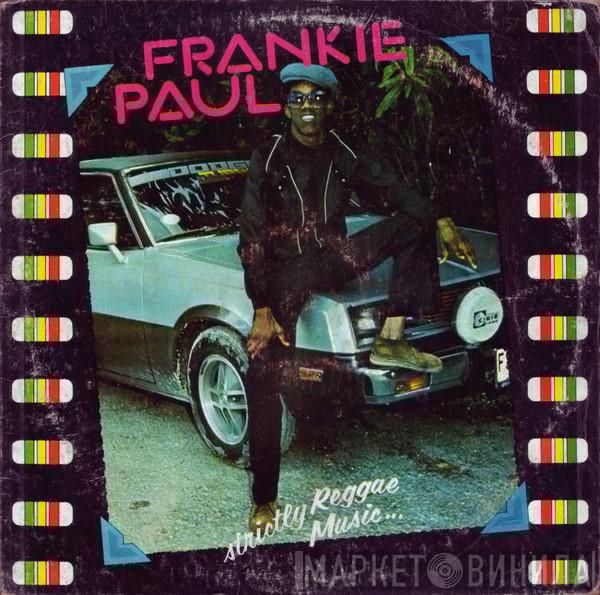 Frankie Paul - Strictly Reggae Music