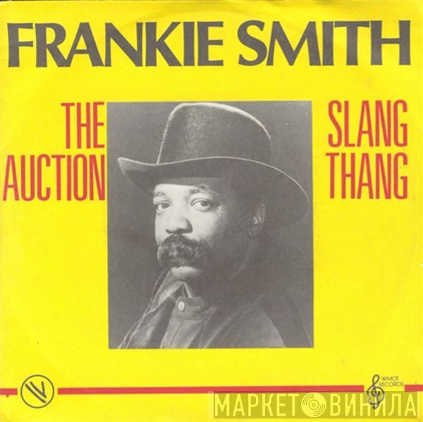  Frankie Smith  - The Auction / Slang Thang