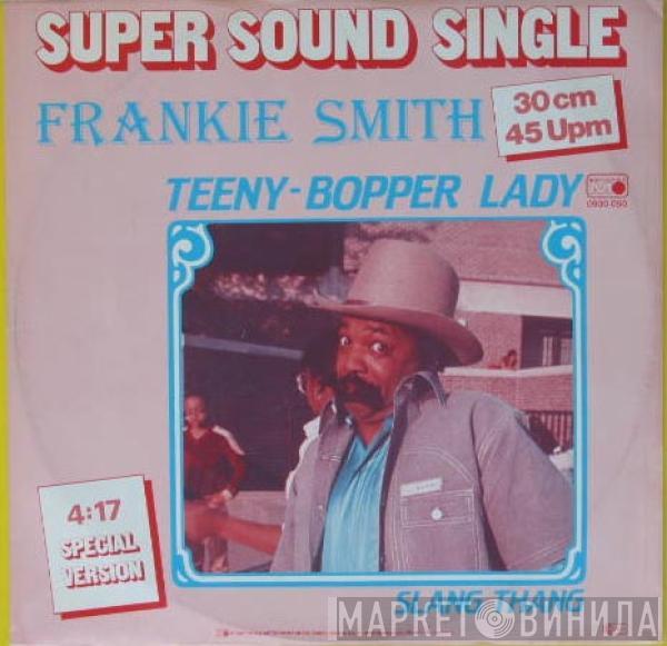  Frankie Smith  - Teeny-Bopper Lady
