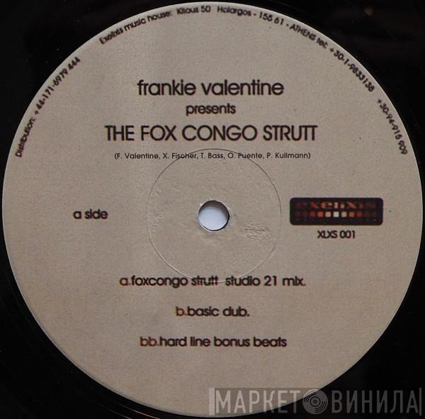 Frankie Valentine - The Fox Congo Strutt