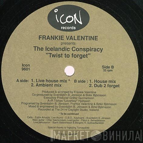 Frankie Valentine, The icelandic Conspiracy - Twist To Forget