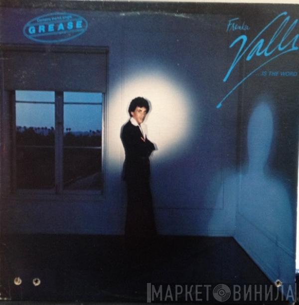  Frankie Valli  - ...Is The Word