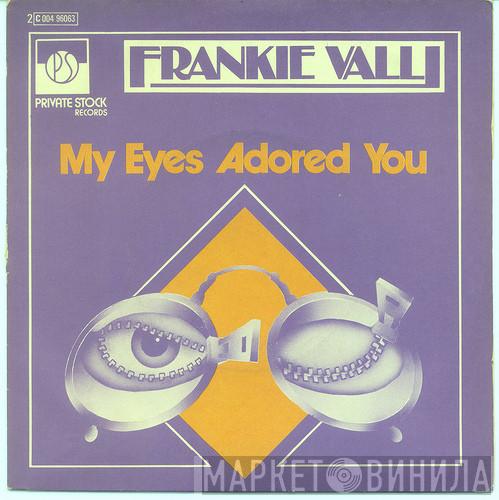  Frankie Valli  - My Eyes Adored You