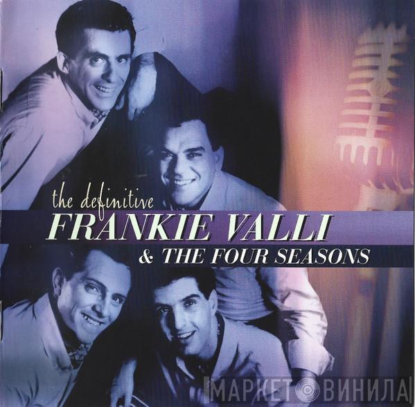 Frankie Valli, The Four Seasons - The Definitive Frankie Valli & The Four Seasons