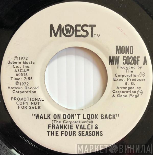 Frankie Valli, The Four Seasons - Walk On Don't Look Back