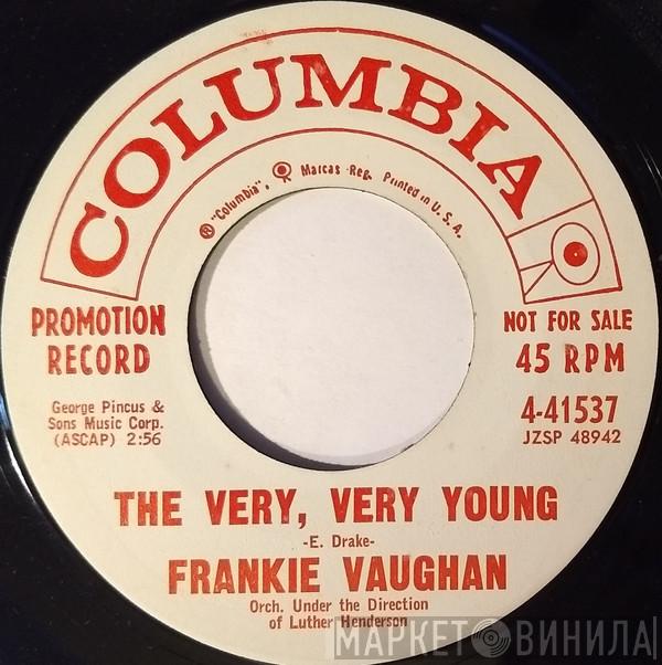  Frankie Vaughan  - The Very, Very Young / If You Ever Fall In Love
