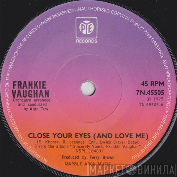  Frankie Vaughan  - Close Your Eyes (And Love Me)