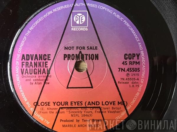  Frankie Vaughan  - Close Your Eyes (And Love Me)