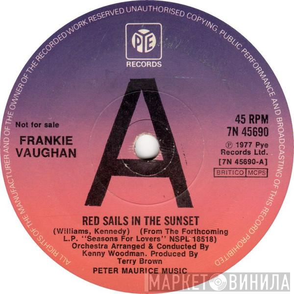  Frankie Vaughan  - Red Sails In The Sunset