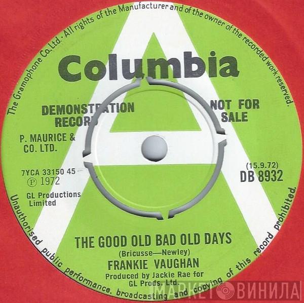  Frankie Vaughan  - The Good Old Bad Old Days