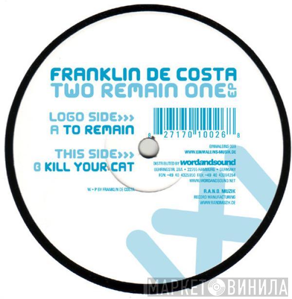  Franklin De Costa  - Two Remain One EP