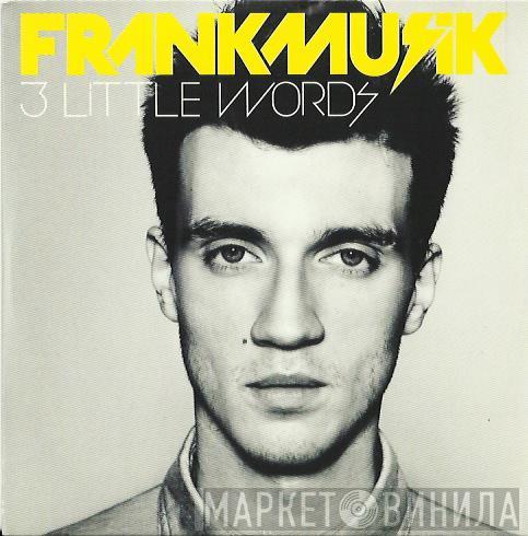 Frankmusik - 3 Little Words