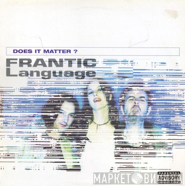 Frantic Language - Does It Matter?