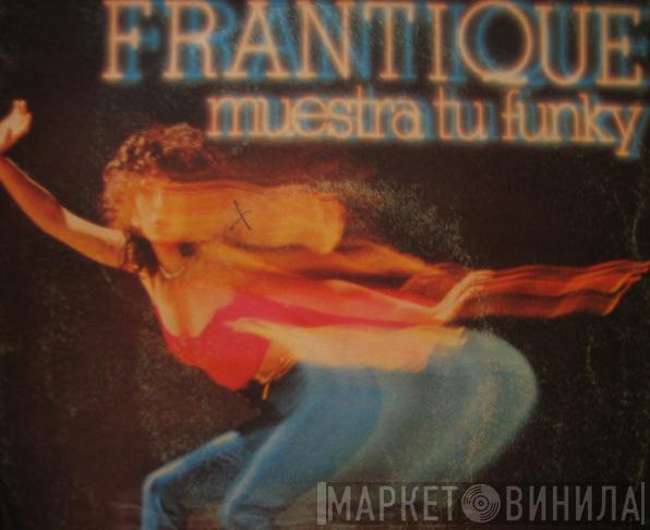  Frantique  - Muestra Tu Funky