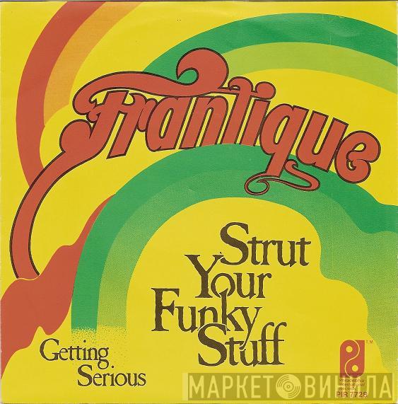  Frantique  - Strut Your Funky Stuff