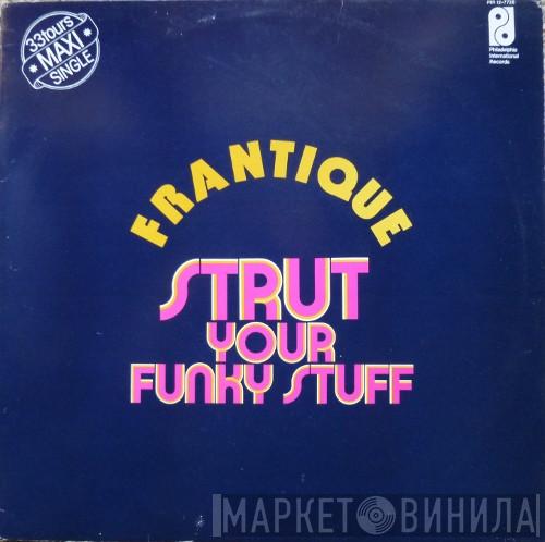  Frantique  - Strut Your Funky Stuff