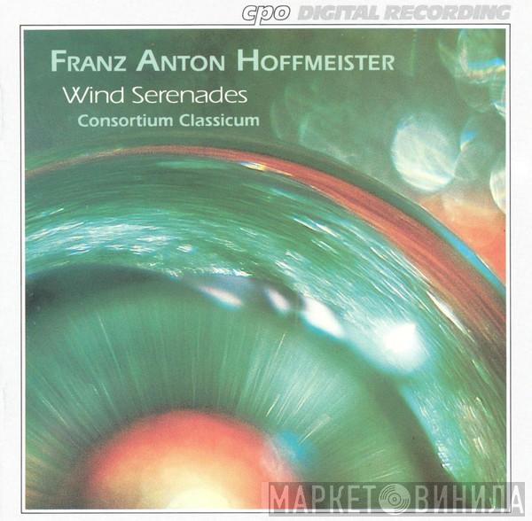 - Franz Anton Hoffmeister  Consortium Classicum  - Wind Serenades