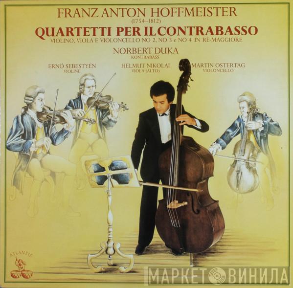, Franz Anton Hoffmeister  Norbert Duka  - Quartetti Per Il Contrabasso
