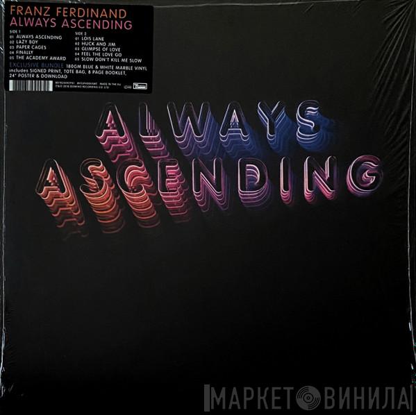  Franz Ferdinand  - Always Ascending