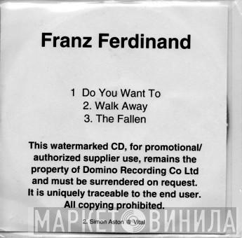  Franz Ferdinand  - Do You Want To