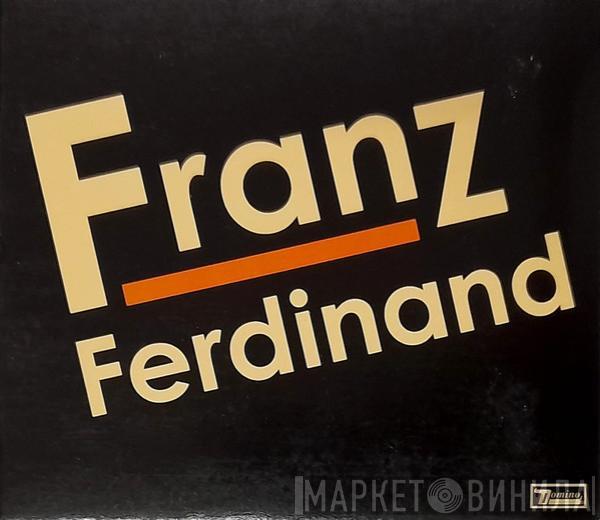  Franz Ferdinand  - Franz Ferdinand