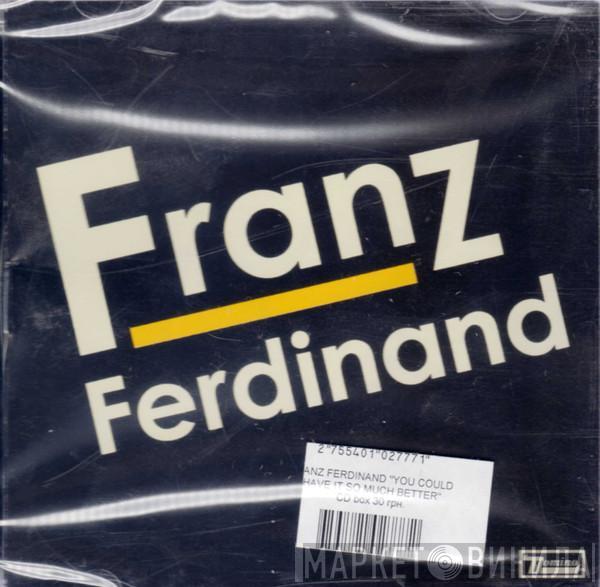 Franz Ferdinand  - Franz Ferdinand