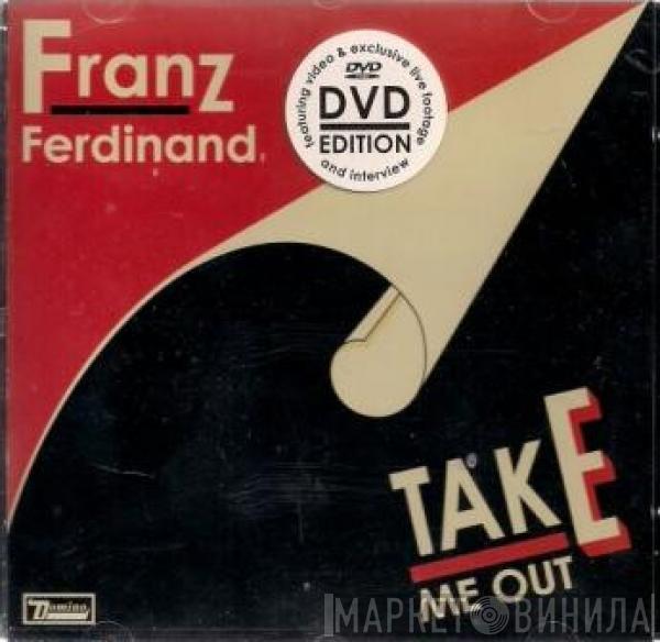 Franz Ferdinand - Take Me Out