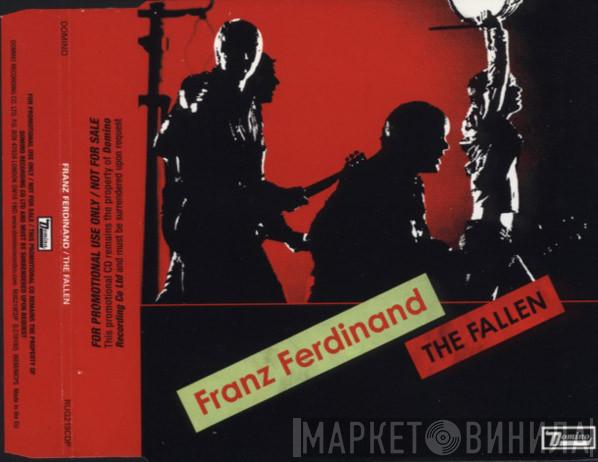 Franz Ferdinand - The Fallen