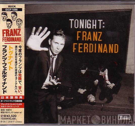  Franz Ferdinand  - Tonight: Franz Ferdinand