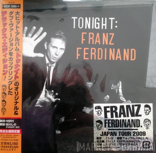  Franz Ferdinand  - Tonight: Franz Ferdinand