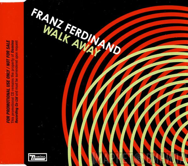 Franz Ferdinand - Walk Away