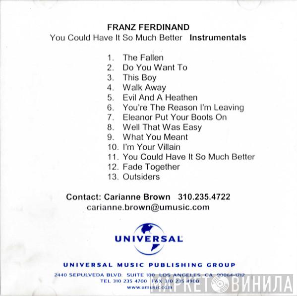  Franz Ferdinand  - You Could Have It So Much Better (Instrumentals)