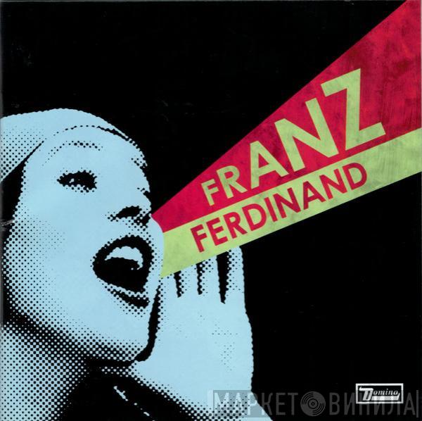  Franz Ferdinand  - You Could Have It So Much Better
