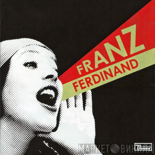  Franz Ferdinand  - You Could Have It So Much Better