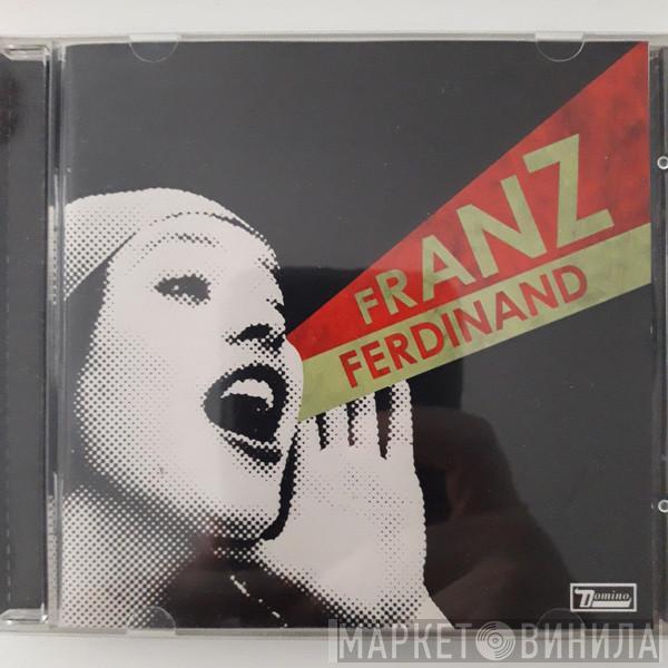  Franz Ferdinand  - You Could Have It So Much Better