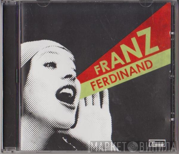  Franz Ferdinand  - You Could Have It So Much Better