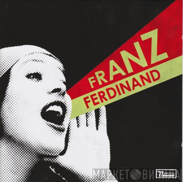  Franz Ferdinand  - You Could Have It So Much Better
